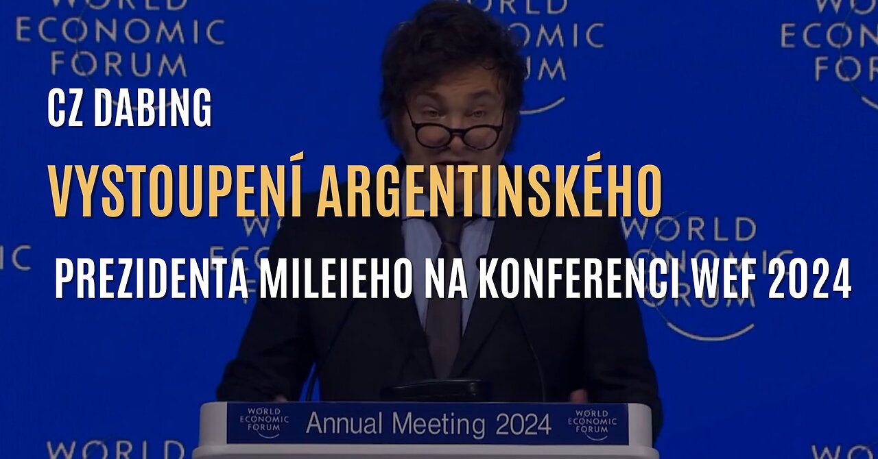 Argentinský prezident Javier Milei se v Davosu pustil do elit: „Problémem je stát” (CZ DABING)