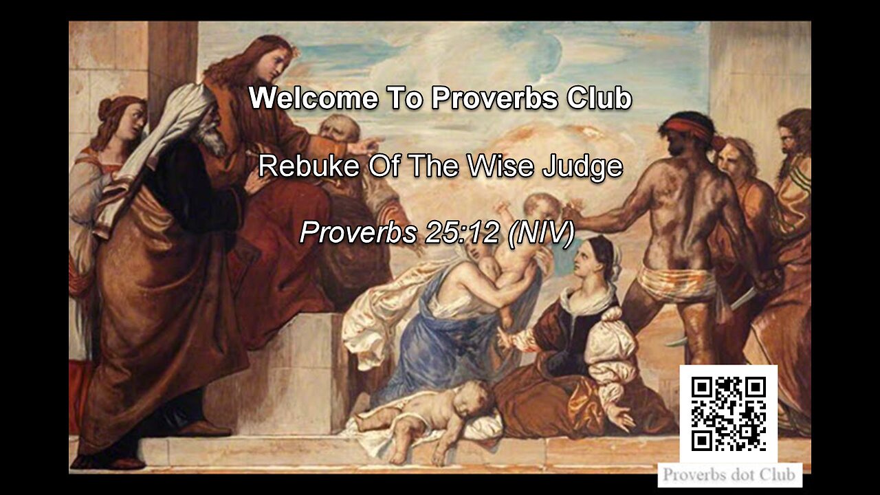 Rebuke Of The Wise Judge - Proverbs 25:12