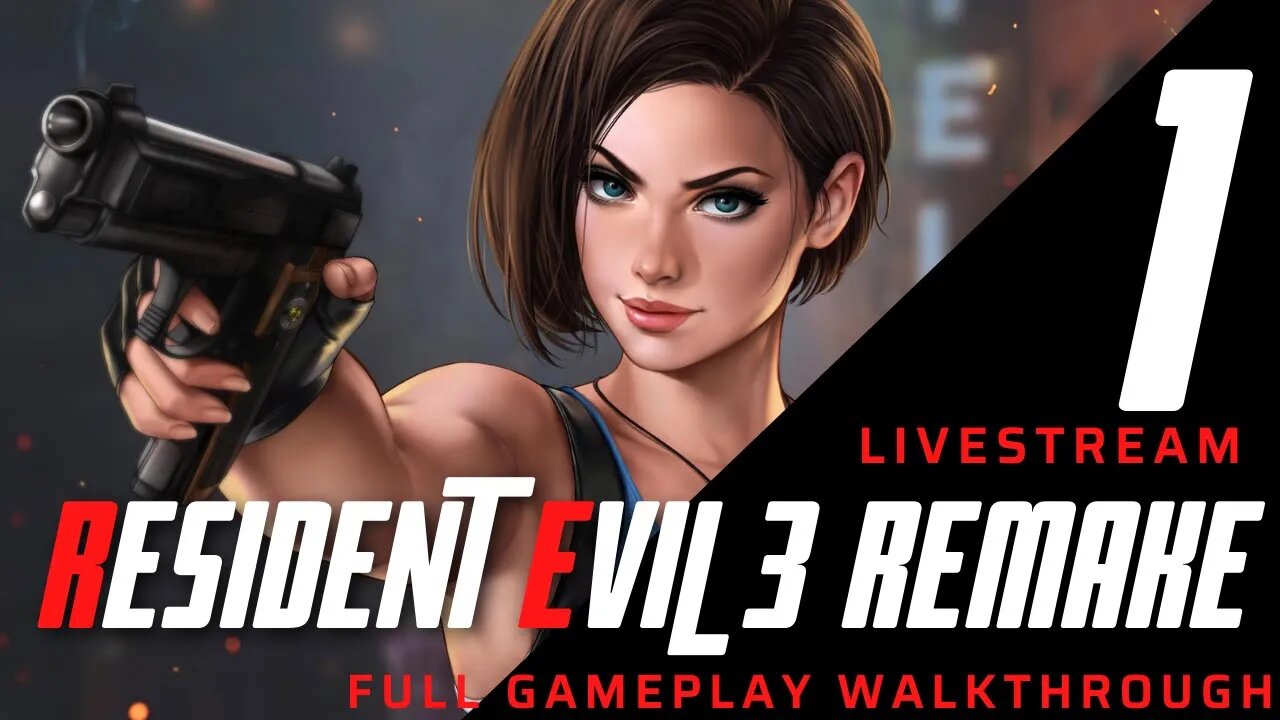 RESIDENT EVIL 3: REMAKE WALKTHROUGH PART 1!!!(LIVESTREAM)