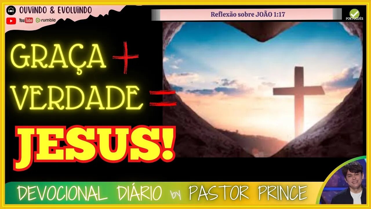 JESUS É A SOMA DE GRAÇA E VERDADE! | Pastor Joseph Prince - Devocional | EVANGELHO DA GRAÇA