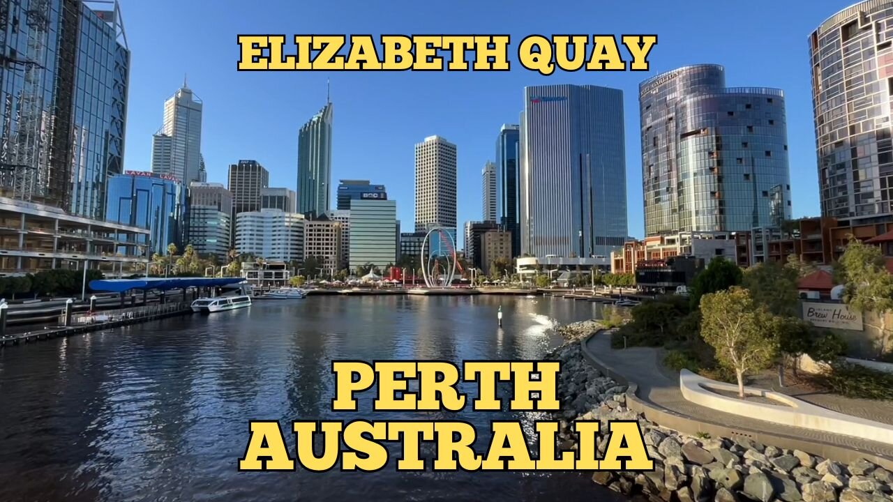 Exploring Perth Australia: A Walking Tour of Elizabeth Quay (Part 2)