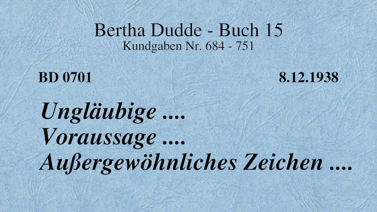BD 0701 - UNGLÄUBIGE .... VORAUSSAGE .... AUSSERGEWÖHNLICHES ZEICHEN ....