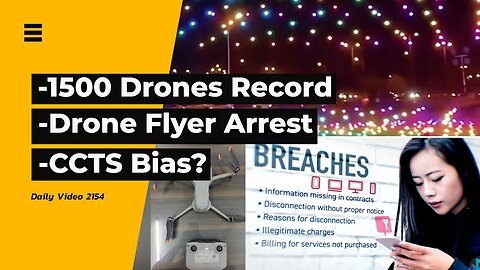 Drone Light Show Record, Three Drone Flyers Arrested, CCTS Investigation Practice