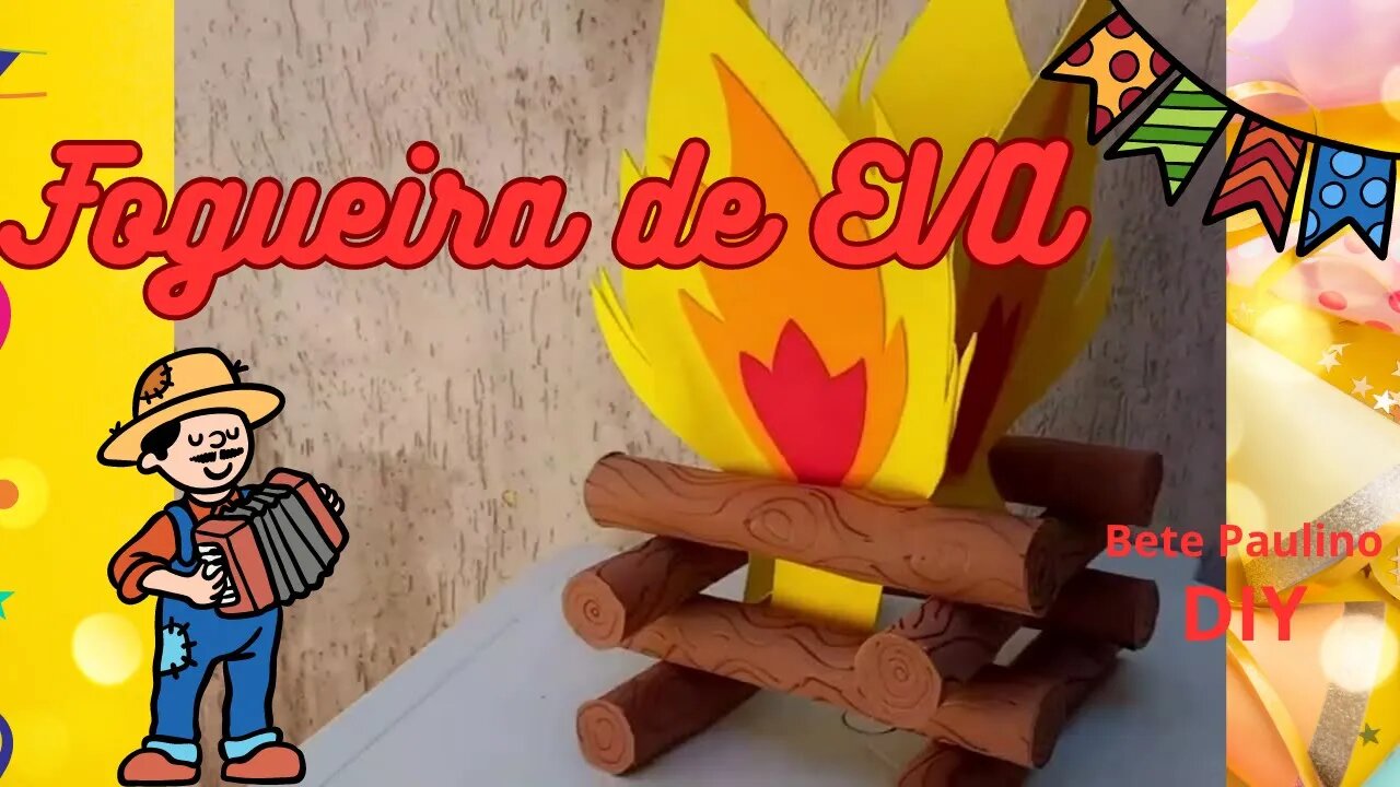 COMO FAZER FOGUEIRA DE EVA PARA FESTA JUNINA/DIY/FAÇA VOCÊ MESMO/BONFIRE