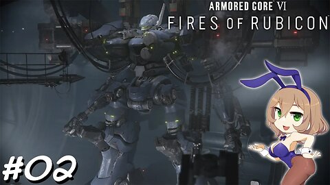 Armored Core VI #02: I skipped ahead, not sorry.