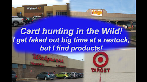 Card Hunting in the Wild Episode 82 a restock, a fake out, and then a score