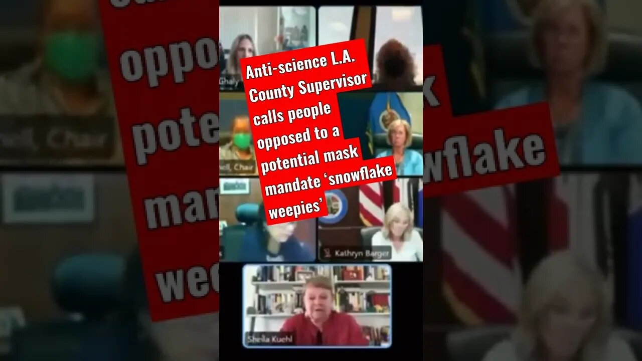 L.A. County Supervisor calls those opposed to mask mandate ‘snowflake weepies’
