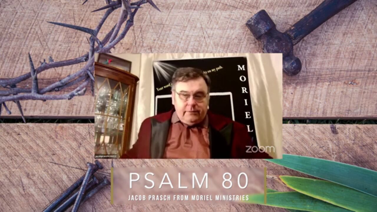 Psalm 80 - The Messiah and Prophecy in The Psalms - Jacob Prasch