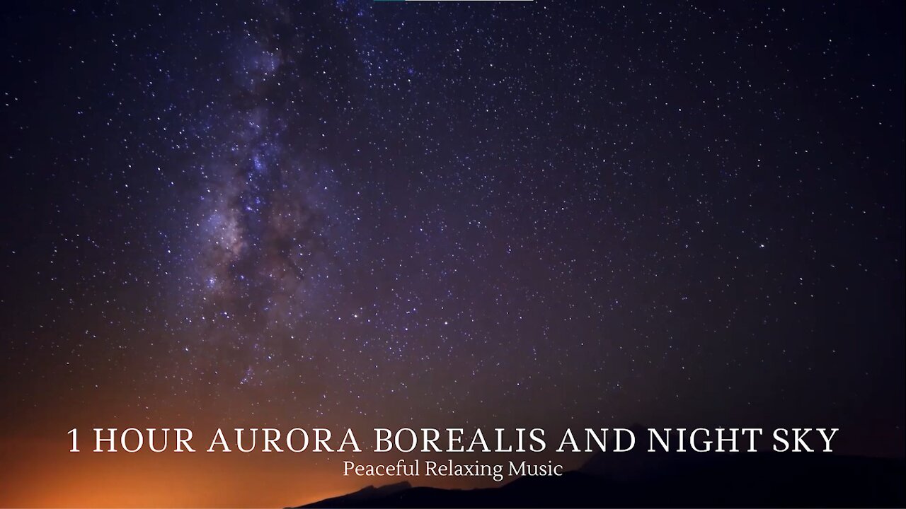 1 Hour Peaceful Meditation and Relaxing Music for Sleep - Aurora Borealis and Night Sky Meditation