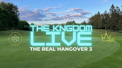 THE KNGDOM LIVE - THE REAL HANGOVER, PART 3