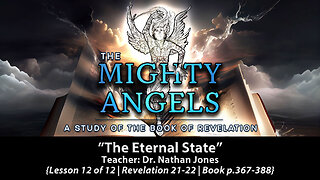 The Eternal State (Revelation 21-22) | The Mighty Angels of Revelation Study