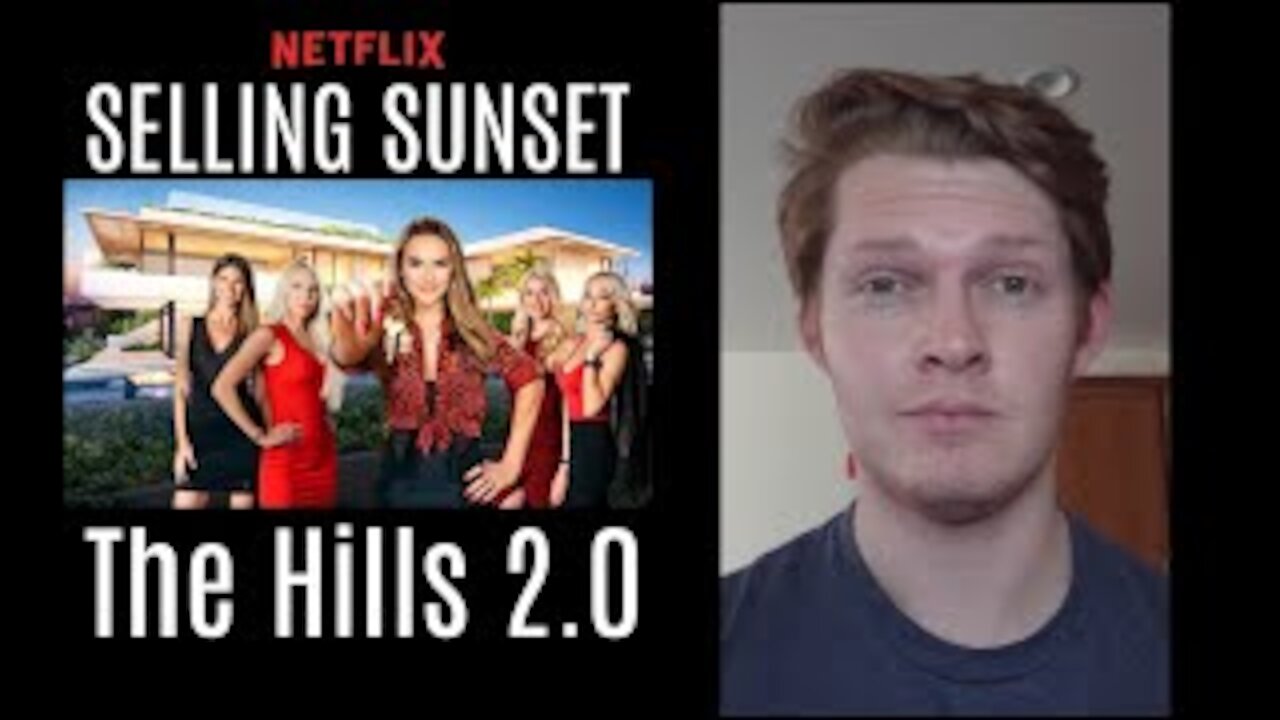 SELLING SUNSET is THE HILLS 2.0 on Netflix