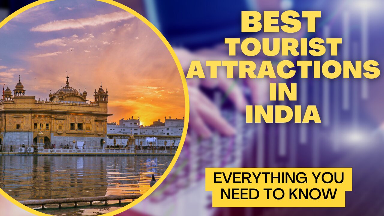 Best Tourist Attractions in India