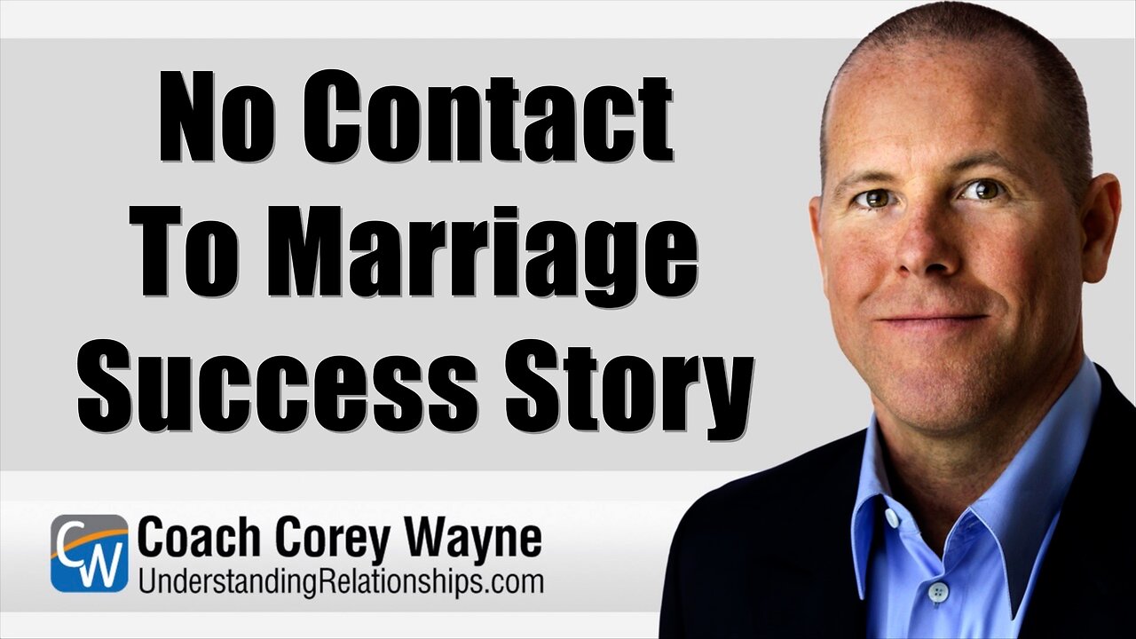 No Contact To Marriage Success Story