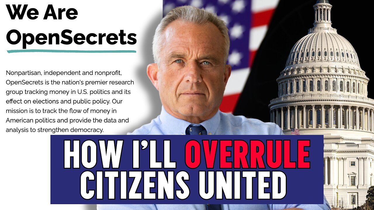 RFK Jr.: How I’ll Overrule Citizens United