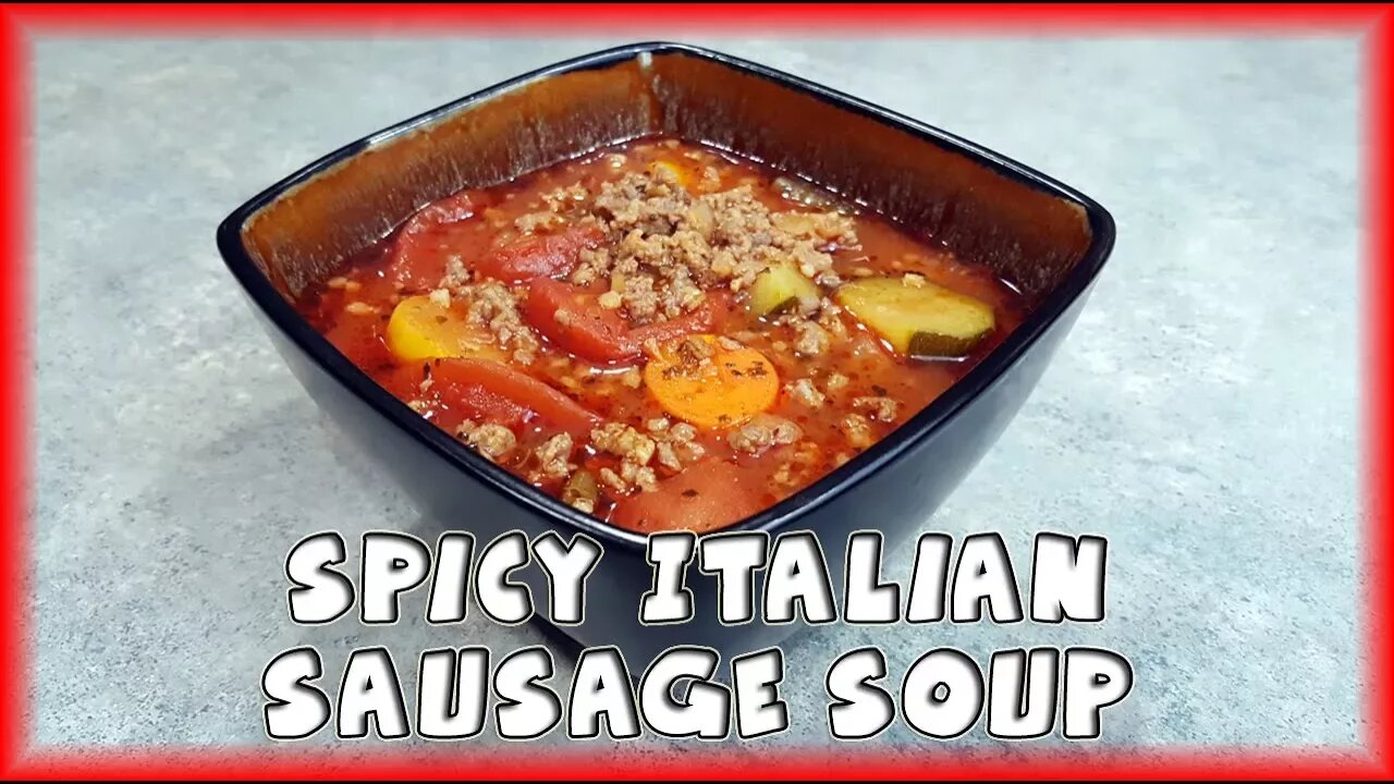 Spicy Italian Sausage Soup