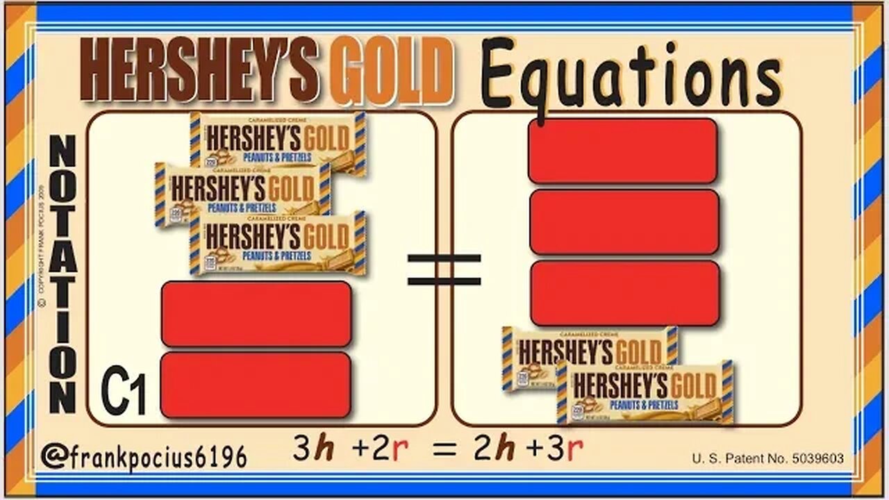 C_NOTATION_HERSHEY'S GOLD 3h+2r=2h+3r _ SOLVING BASIC EQUATIONS _ SOLVING BASIC WORD PROBLEMS