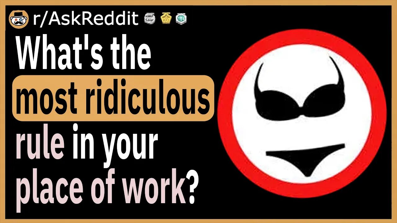 What's the most ridiculous rule in your place of work?