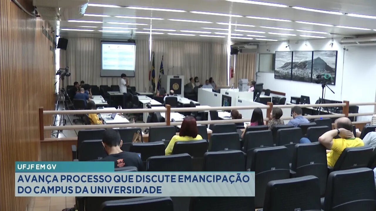 UFJF em GV: avança processo que discute a emancipação do campus da universidade.