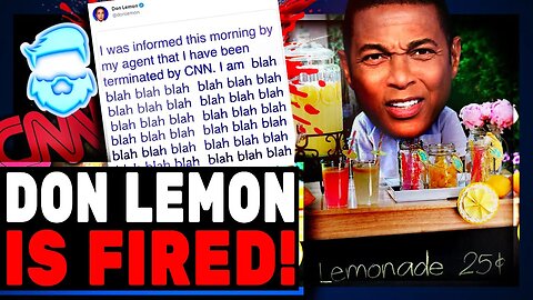 CNN Just FIRED Don Lemon & He Has A MELTDOWN On Twitter! Why This Is Different Than Tucker Carlson