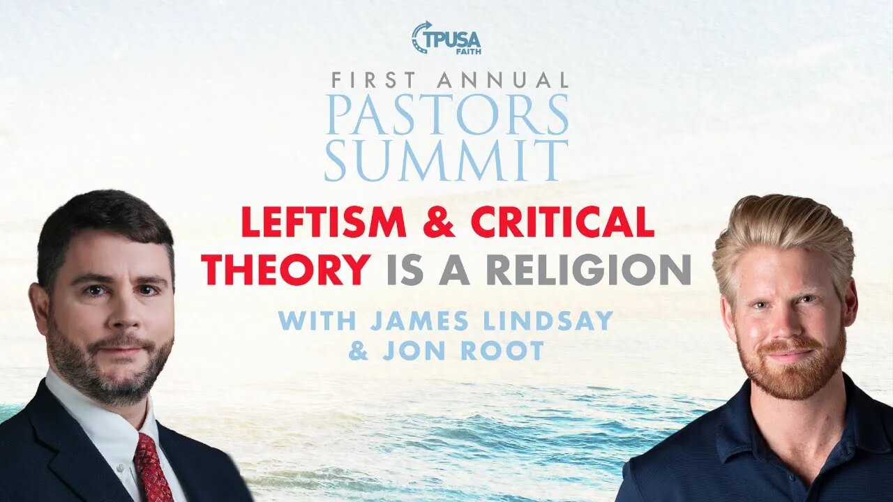 Leftism/Critical Theory Is A Religion | James Lindsay & @jonroot