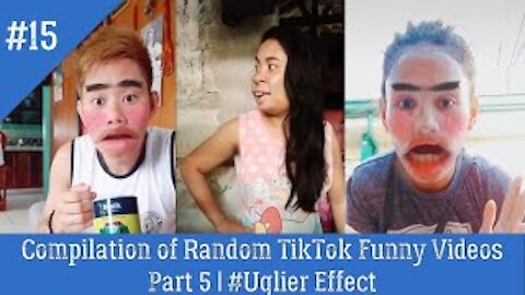 P!kPok's TikTok- Compilation of Random Funny videos on TikTok Universe Part 5 - #Uglier Effect