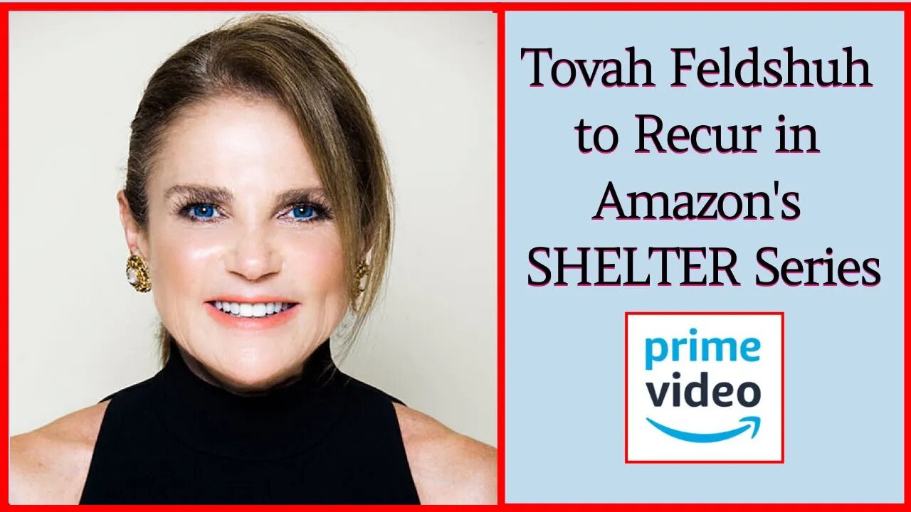 Tovah Feldshuh to Recur in Amazon's SHELTER Series