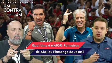 "EU NÃO TENHO DÚVIDA! Entre o Palmeiras do Abel e o Flamengo do Jesus, o MAIOR é..." VEJA DEBATE!