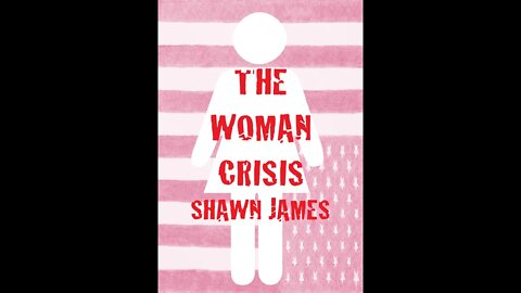 THE WOMAN CRISIS