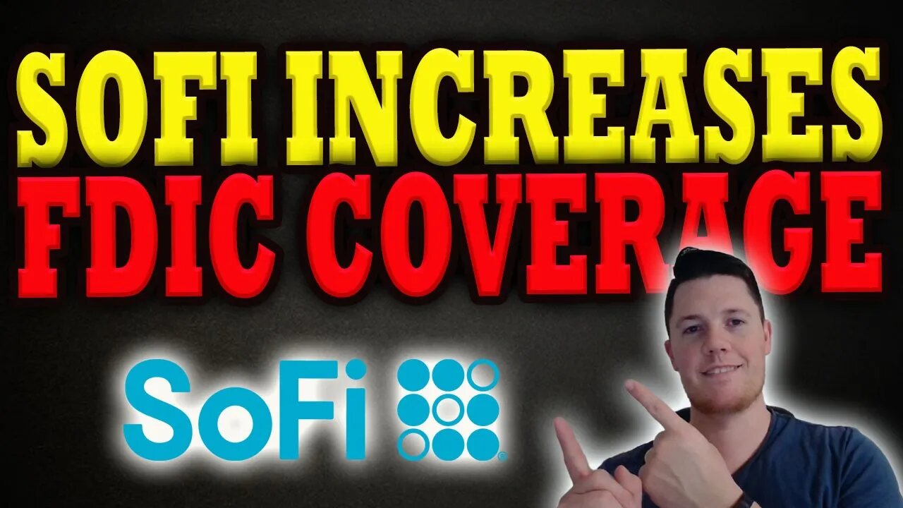 SoFi Increases FDIC Coverage │ Important SoFi Updates │ SoFi Investors Must Watch