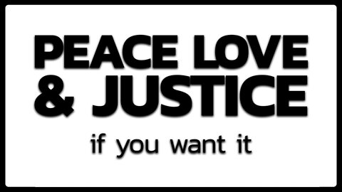 Greg Reese Report: Peace Love & Justice If You Want It