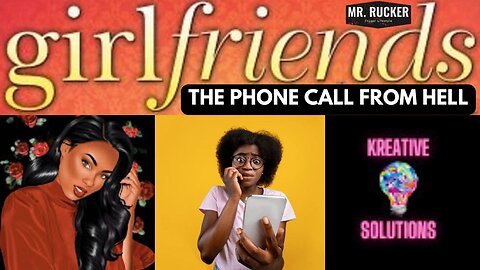 Girlfriends (Part 2 of 2): The Cyberstalker gets scary on the phone