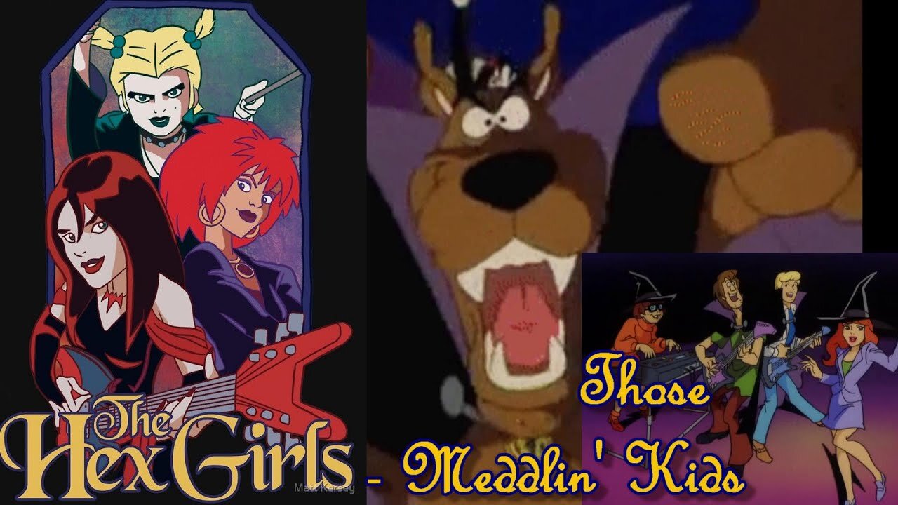 The Hex Girls - Those Meddlin' Kids [A+ Quality]