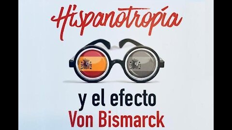 Hispanotropía y el efecto Von Bismarck.