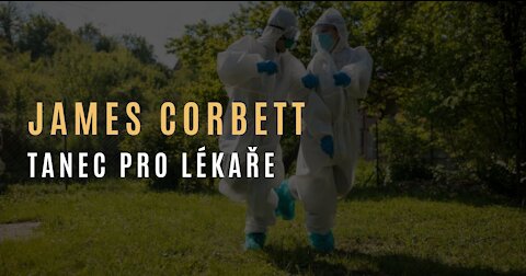 James Corbett - Tanec pro lékaře [PARODIE]