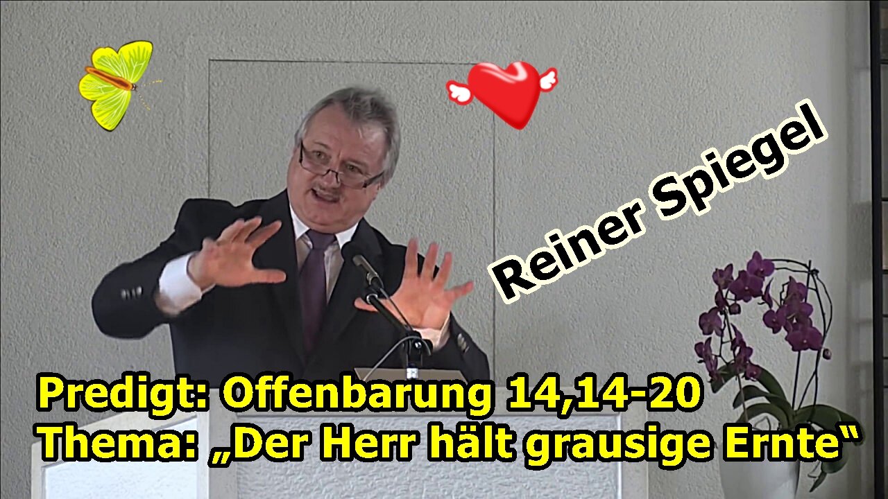 Predigt: Offenbarung 14,14-20 Thema: „Der Herr hält grausige Ernte“