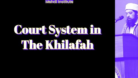 Court System in The Khilafah