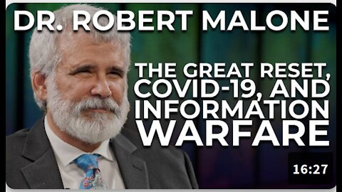 Dr. Malone On the Great Reset, Covid, and Information Warfare