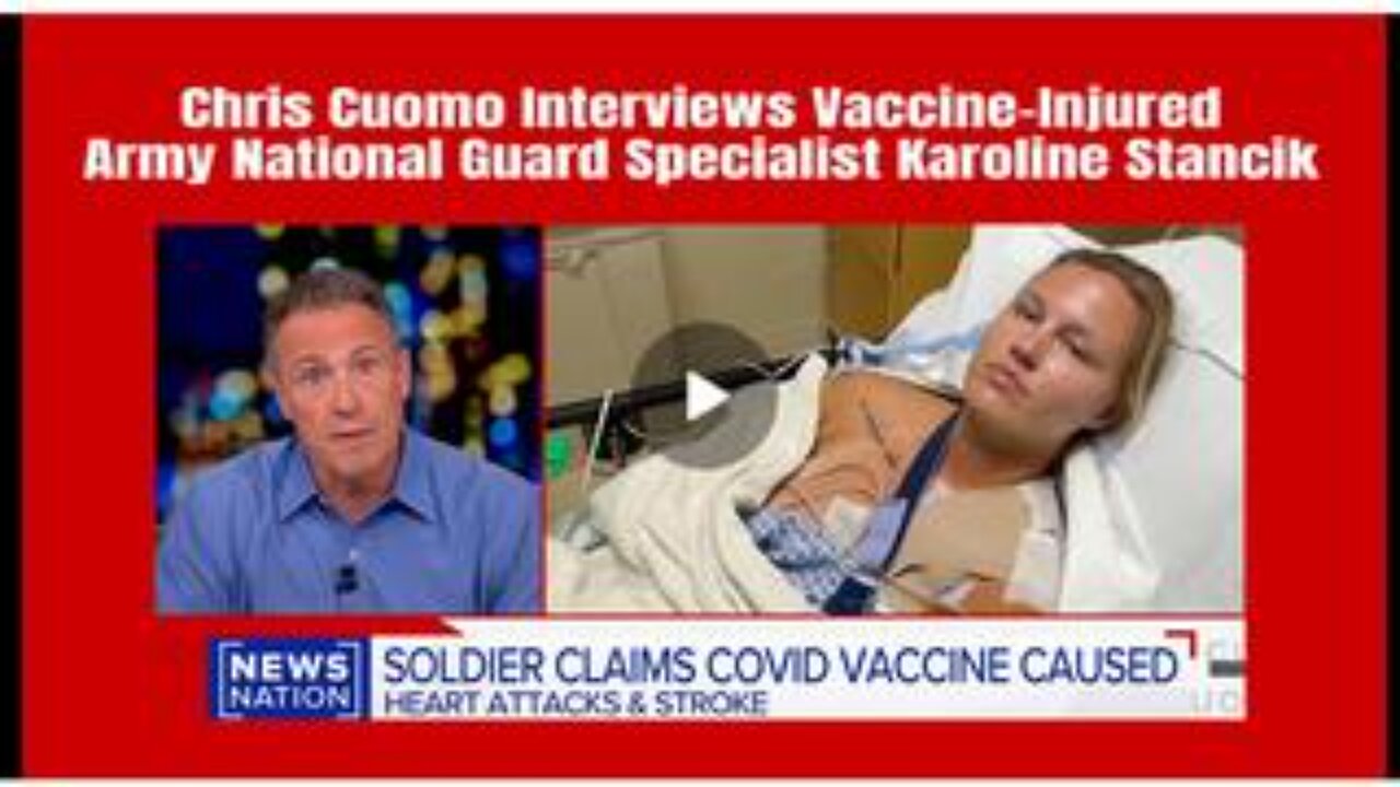 Chris Cuomo Interviews Vaccine-Injured Army National Guard Specialist Karoline Stancik