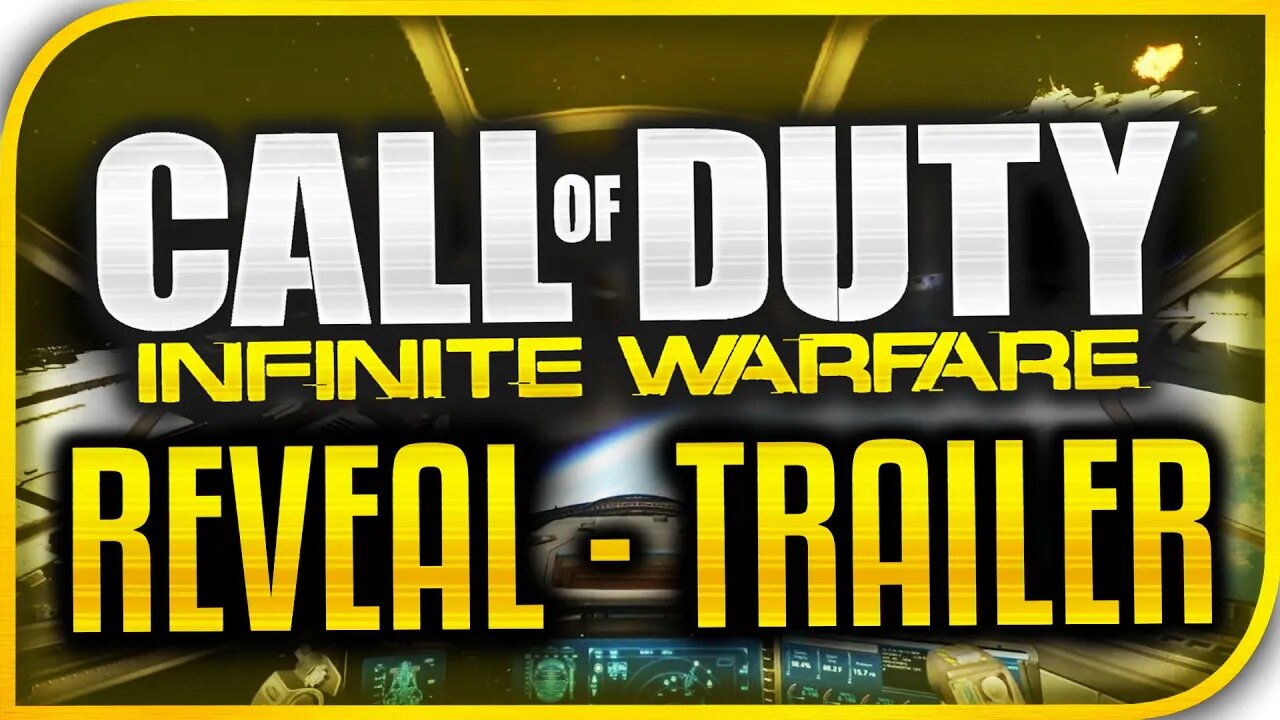 OFFICIAL "Call of Duty: INFINITE WARFARE Reveal Trailer" - "INFINITE WARFARE TRAILER" COD IW REVEAL!