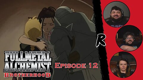 Fullmetal Alchemist: Brotherhood - Episode 12 | RENEGADES REACT "One Is All, All Is One"