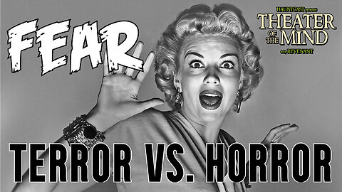 Fear vs Terror the Difference