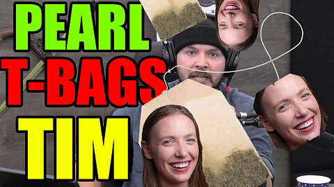 Pearl Davis T-Bags Tim Pool!!! EP 107