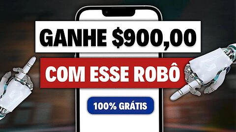Robô Gerador de Dinheiro Ganha $900 POR DIA DE GRAÇA! (Ganhar Dinheiro Online 2023)