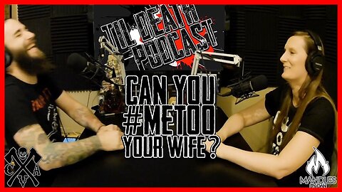 Can You #metoo Your Wife? | Til Death Podcast | CLIP