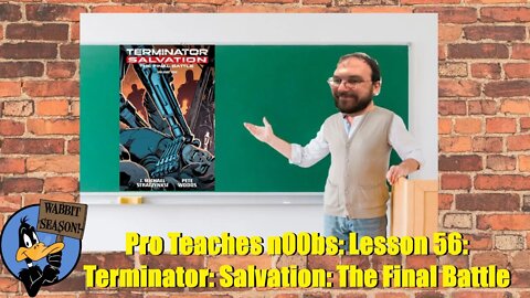 Pro Teaches n00bs: Lesson 56: Terminator: Salvation: The Final Battle