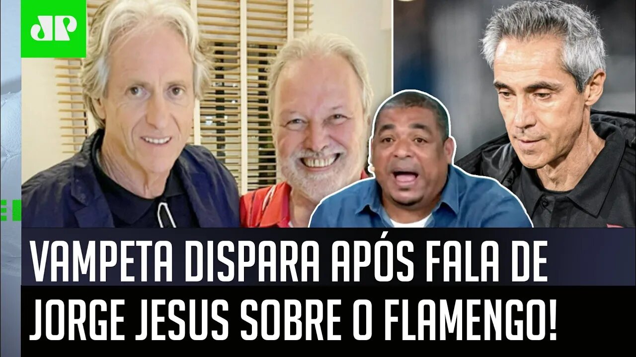 "Que PU** SACANAGEM! Esse Jorge Jesus é um..." OLHA o que Vampeta DISPAROU após "CAVADA" no Flamengo