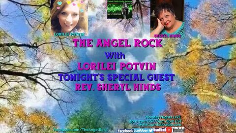 The Angel Rock with Lorilei Potvin & Guest Rev. Sheryl Hinds