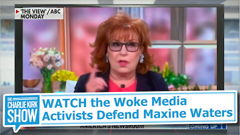 WATCH the Woke Media Activists Defend Maxine Waters