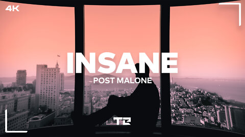 Post Malone - Insane (Lyrics) (4K) | Twelve Carat Toothache
